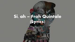 Si ah – Frah Quintale Lyrics [upl. by Alaric647]