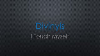 Divinyls I Touch Myself Lyrics [upl. by Zamora306]