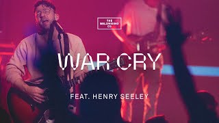 War Cry feat Henry Seeley  The Belonging Co [upl. by Eves]