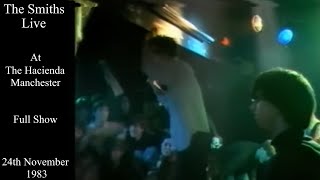 The Smiths Live  The Hacienda  November 1983 FULL SHOW [upl. by Atekan]