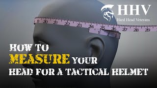 How to measure your head for a tactical helmet [upl. by Saalocin205]