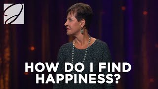 How Do I Find Happiness  Joyce Meyer [upl. by Elokin]