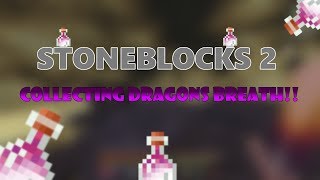 How to Collect Dragons Breath  Stoneblocks 2 [upl. by Enileve432]