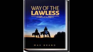 Western Audio Books  way of lawless 1103 librivox [upl. by Regni]