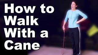 How to Walk with a Cane Correctly  Ask Doctor Jo [upl. by Giulio]