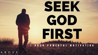 SEEK GOD FIRST  1 Hour Powerful Motivation  Inspirational amp Motivational Video [upl. by Anigal306]