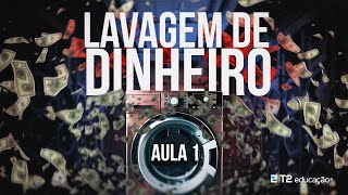 Tudo sobre LAVAGEM DE DINHEIRO  Aula 1 [upl. by Steffie]