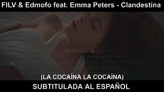 La Cocaína Clandestina Subtitulos ESPAÑOL FILV amp Edmofo feat Emma Peters [upl. by Sabella986]