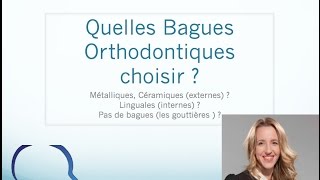 Quelles bagues orthodontiques choisir [upl. by Tu517]