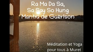 Mantra de Guérison  Ra Ma Da Sa Sa Say So Hung [upl. by Vernita900]