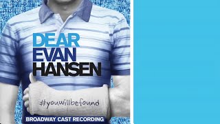 Dear Evan Hansen Original Broadway Cast Recording Full Album [upl. by Edgerton]