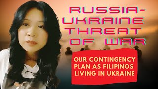 THE RUSSIA UKRAINE CONFLICTOUR CONTINGENCY PLAN AS A FILIPINO LIVING IN UKRAINE 🇺🇦 [upl. by Imoyn]