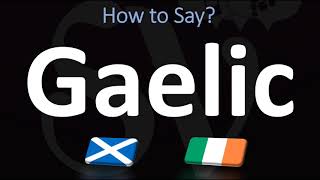 How to Pronounce Gaelic CORRECTLY  Irish VS Scottish [upl. by Hinman]