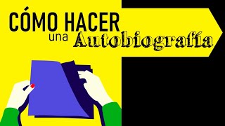 CÓMO HACER UNA AUTOBIOGRAFÍA [upl. by Acinad913]