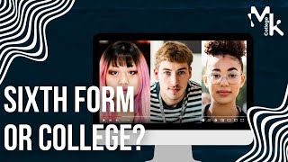 Sixth Form or College  College vs Sixth Form  Which is better Sixth Form or College [upl. by Letty]