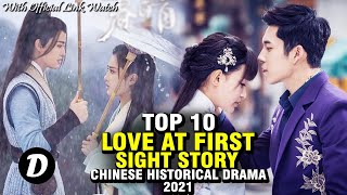 TOP 11 CHINESE ROMANCE HISTORICAL DRAMA WITH LOVE AT FIRST SIGHT STORY [upl. by Ajnek532]