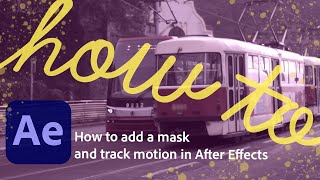 How to add a mask and track motion in After Effects [upl. by Georgi]