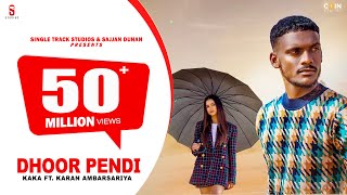 Kaka New Song  Dhoor Pendi  New Punjabi Songs 2021 Full Video  Ft  Karan  New songs 2021 [upl. by Takeo189]