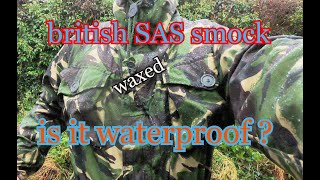 British SAS smock 1990s gabardine  waterproof test when waxed [upl. by Norrehs794]