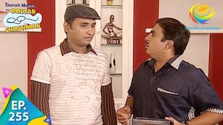 Taarak Mehta Ka Ooltah Chashmah  Episode 255  Full Episode [upl. by Suoivatram]