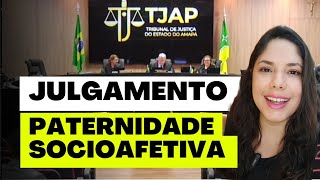 JULGAMENTO PATERNIDADE SOCIOAFETIVA [upl. by Neltiac]