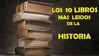 LOS 10 LIBROS MAS LEIDOS DE LA HISTORIA [upl. by Noeled362]