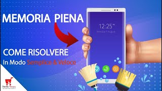 MEMORIA CELLULARE PIENA  Come LIBERARE Facilmente La Memoria ESAURITA Android [upl. by Notyalk]